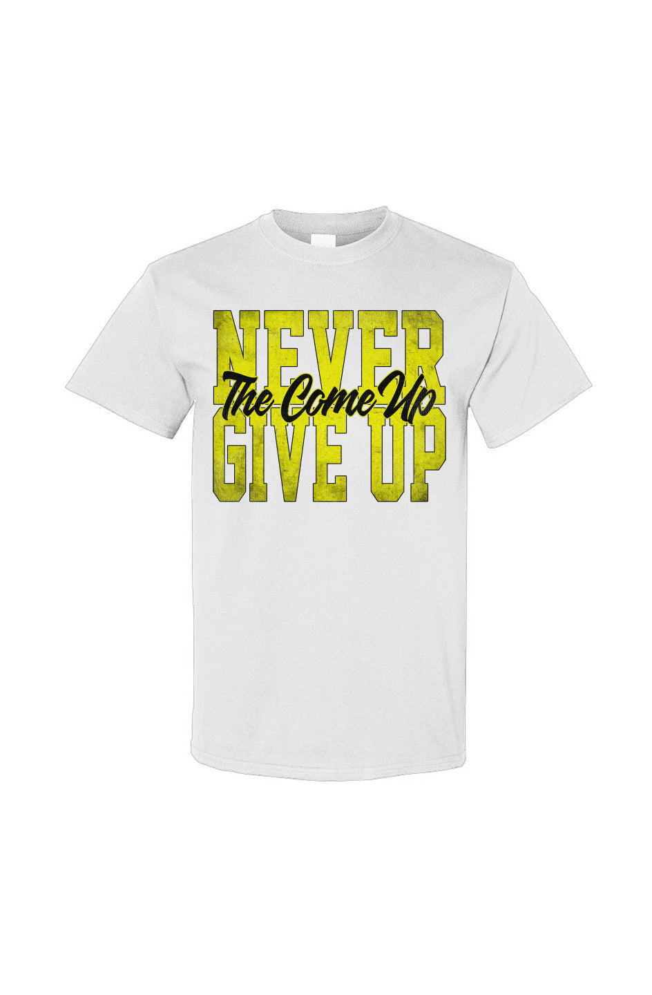 The Come Up - T-shirt Collection - Never Give Up - White