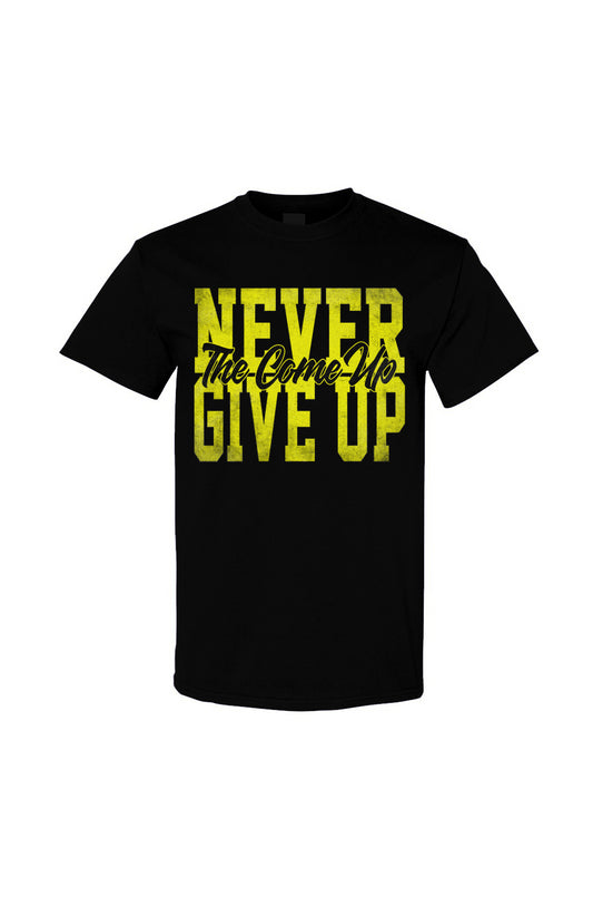 The Come Up - T-shirt Collection - Never Give Up - Black